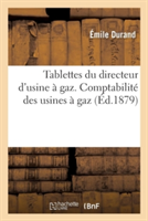 Tablettes Du Directeur d'Usine À Gaz. Comptabilité Des Usines À Gaz