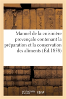 Manuel de la Cuisinière Provençale Contenant La Préparation Et La Conservation Des Aliments