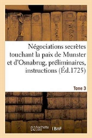 Négociations Secrètes Touchant La Paix de Munster Et d'Osnabrug Ou Recueil Général Tome 3