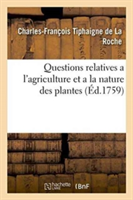 Questions Relatives a l'Agriculture Et a la Nature Des Plantes