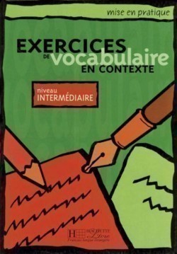 Exercices de Vocabulaire en Contexte Intermediaire