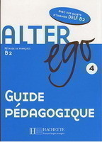Alter Ego 4 Guide Pedagogique