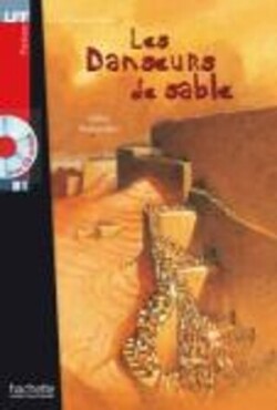 Lire en Francais Facile B1 - Les Danseurs De La Sable + CD