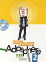 Adosphere 2 Cahier d'activites & CD-Rom