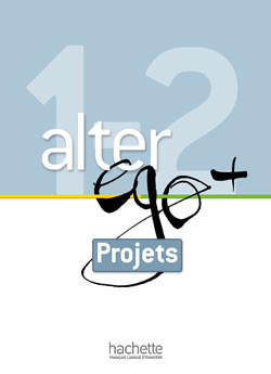 Alter Ego Plus 1 & 2 Livret Projects