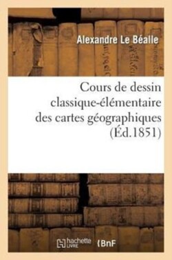 Cours de Dessin Classique-Élémentaire Des Cartes Géographiques