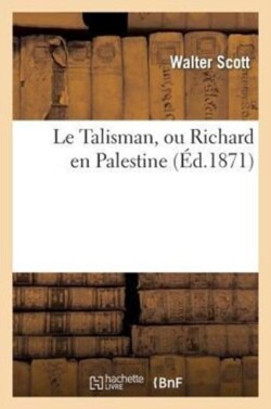 Le Talisman, Ou Richard En Palestine