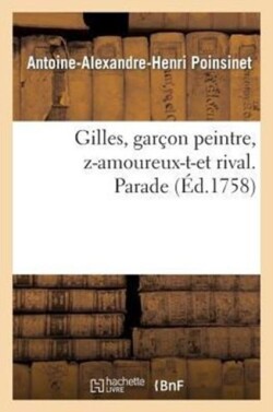 Gilles, Gar�on Peintre, Z-Amoureux-T-Et Rival. Parade