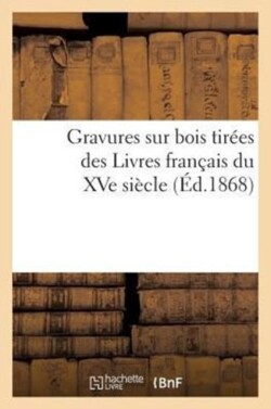 Gravures Sur Bois Tirées Des Livres Français Du Xve Siècle: Sujets Religieux, Démons