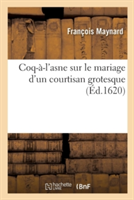 Coq-À-l'Asne Sur Le Mariage d'Un Courtisan Grotesque