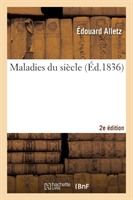 Maladies Du Siècle 2e Édition