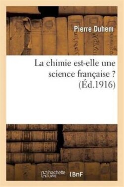 La Chimie Est-Elle Une Science Francaise ?
