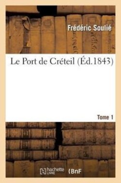 Le Port de Cr�teil, Tome 1