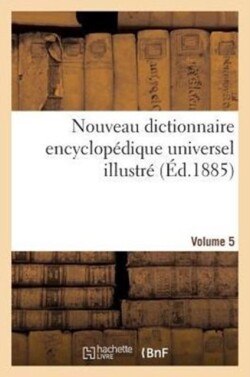 Nouveau Dictionnaire Encyclopédique Universel Illustré. Vol. 5, Rabo-Zymo