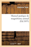 Manuel Pratique de Magnétisme Animal