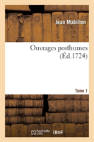 Ouvrages Posthumes. T. 1