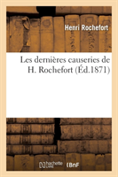 Les Dernières Causeries de H. Rochefort