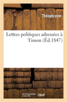 Lettres Politiques Adress�es � Timon