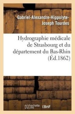 Hydrographie Médicale de Strasbourg Et Du Département Du Bas-Rhin