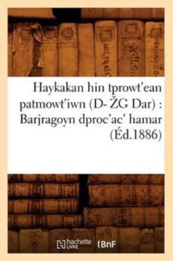 Haykakan Hin Tprowt'ean Patmowt'iwn (Éd.1886)