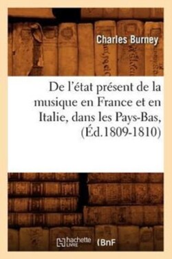 de l'État Présent de la Musique En France Et En Italie, Dans Les Pays-Bas, (Éd.1809-1810)