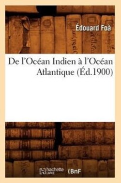 de l'Océan Indien À l'Océan Atlantique (Éd.1900)