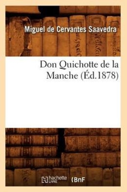 Don Quichotte de la Manche (�d.1878)