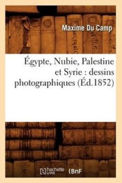 Égypte, Nubie, Palestine et Syrie