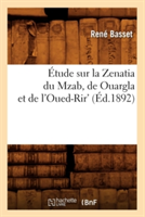 Étude Sur La Zenatia Du Mzab, de Ouargla Et de l'Oued-Rir' (Éd.1892)