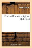 �tudes d'Histoire Religieuse (�d.1857)