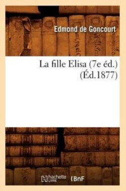 La Fille Elisa (7e �d.) (�d.1877)