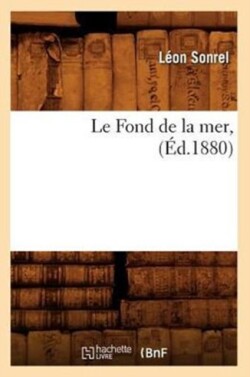 Le Fond de la Mer, (Éd.1880)