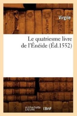 Le Quatriesme Livre de l'Énéide (Éd.1552)