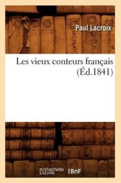 Les Vieux Conteurs Français (Éd.1841)