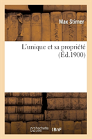 L'Unique Et Sa Propriété (Éd.1900)