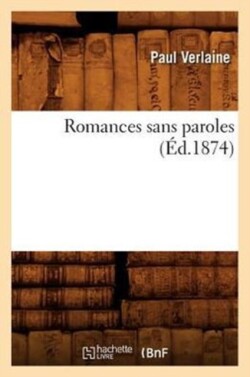 Romances Sans Paroles (Éd.1874)