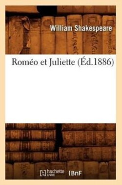 Roméo Et Juliette (Éd.1886)