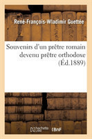 Souvenirs d'Un Prêtre Romain Devenu Prêtre Orthodoxe (Éd.1889)