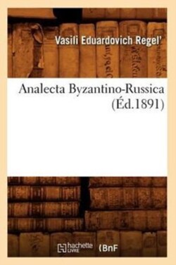 Analecta Byzantino-Russica (Éd.1891)