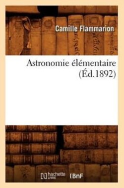 Astronomie �l�mentaire (�d.1892)
