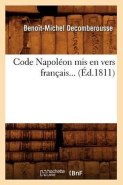 Code Napol�on MIS En Vers Fran�ais (�d.1811)