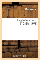 D�g�n�rescence. T. 2 (�d.1894)