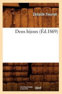 Deux Bijoux, (Éd.1869)