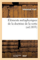 �l�ments M�taphysiques de la Doctrine de la Vertu (Ed.1855)
