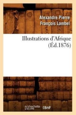 Illustrations d'Afrique (Éd.1876)