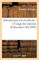Introduction � La Vie D�vote: � l'Usage Des Maisons d'�ducation (�d.1894)