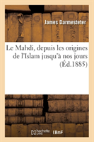 Mahdi, Depuis Les Origines de l'Islam Jusqu'à Nos Jours (Éd.1885)