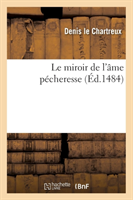 Le Miroir de l'Âme Pécheresse (Éd.1484)