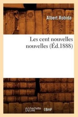 Les Cent Nouvelles Nouvelles (Ed.1888)