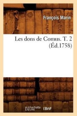 Les Dons de Comus. T. 2 (�d.1758)